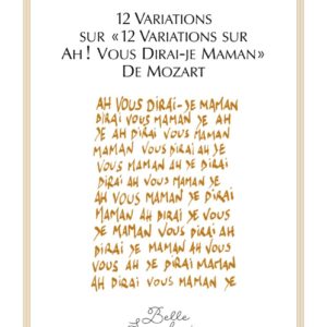 12 variations sur 12 variations sur “Ah vous dirais-je maman” de Mozart